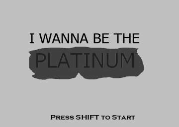 I Wanna Be The Platinum