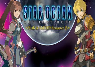 STAR OCEAN™ - The Last Hope -™ 4K & Full HD Remaster