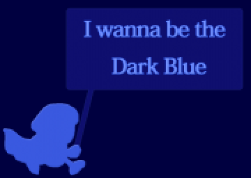 I Wanna Be The Dark Blue