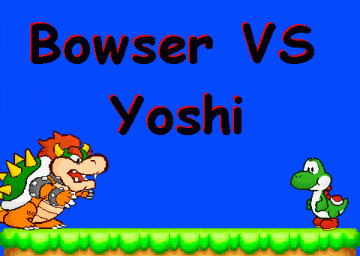 Bowser vs Yoshi V.2