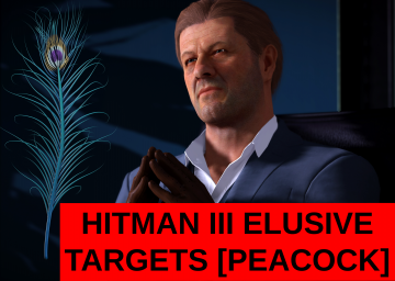 Hitman 3 Elusive Targets [Peacock]