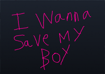 I Wanna Save My Boy