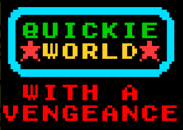 Quickie World: With a Vengeance