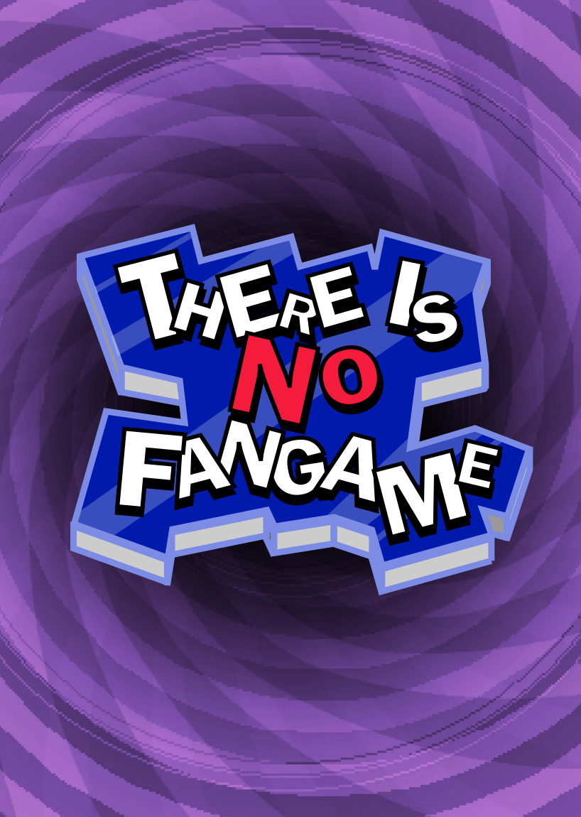 There Is No Fangame
