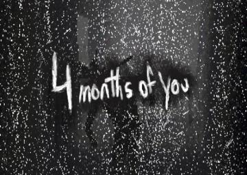 4 Months of You