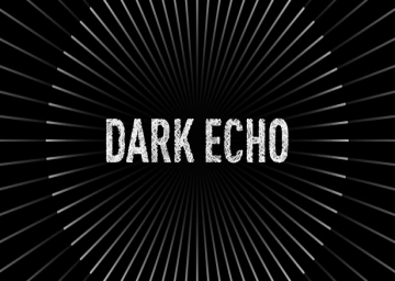 Dark Echo
