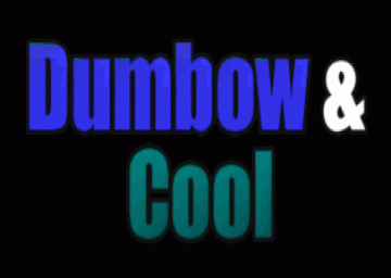 Dumbow & Cool