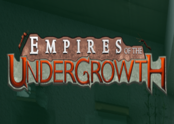 Empires of the Undergrowth 