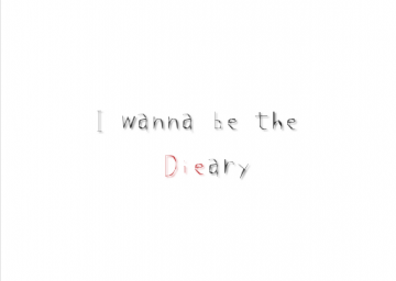 I Wanna Be The Dieary