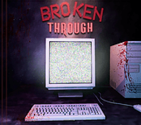 Broken Through