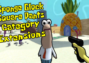 SpongeGlock SquarePants: Category Extensions