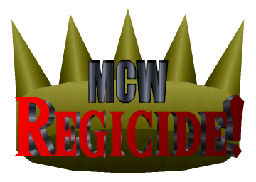MCW Regicide!