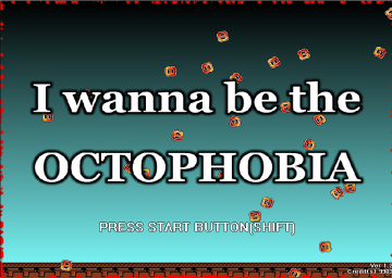 I Wanna Be The Octophobia