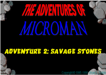 The Adventures of MicroMan Adventure 2: Savage Stones