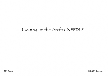 I Wanna Be The Arcfox Needle