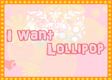 I Want Lollipop