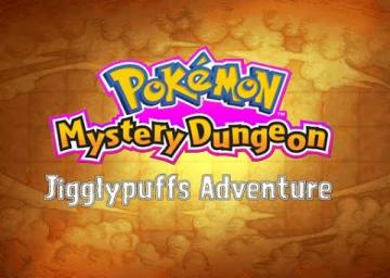 Pokémon Mystery Dungeon: Jigglypuff's Adventure