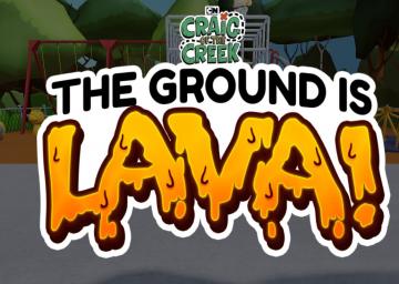 Craig Of The Creek: The Ground Is Lava