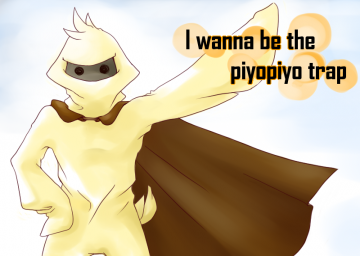 I Wanna Be The Piyopiyo Trap