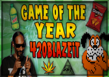 Game of the year: 420BLAZEIT