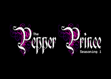 The Pepper Prince: Episode 1