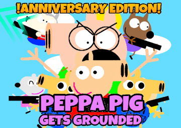 Peppa Pig Gets Grounded Anniversary Edition