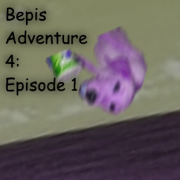 Bepis Adventure 4