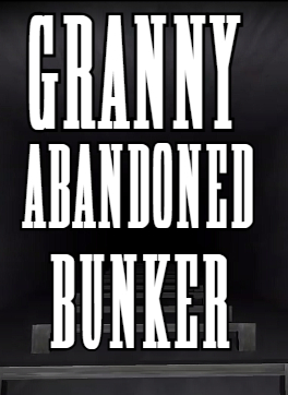 Granny: Abandoned Bunker