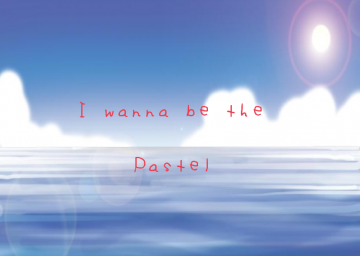 I Wanna Be The Pastel