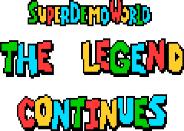 Super Demo World: The Legend Continues