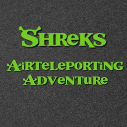 Shrek’s Airteleporting Adventure