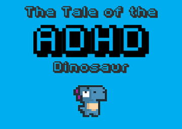 The Tale Of The ADHD Dinosaur