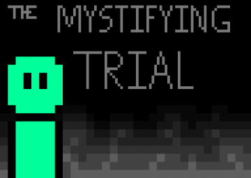 The Mystifying Trial