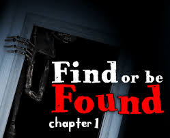 Find or Be Found