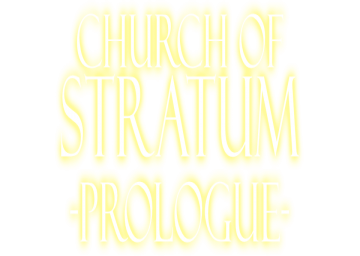 Church of Stratum: Prologue