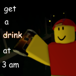 get a drink at 3 am