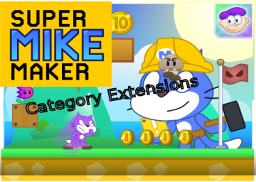 Super Mike Maker Category Extensions
