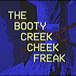 The Booty Creek Cheek Freak