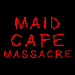 Maid Cafe Massacre