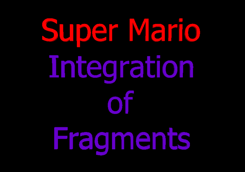 Super Mario Integration of Fragments