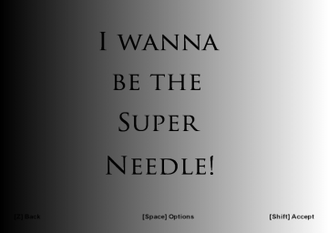 I Wanna Be The Super Needle