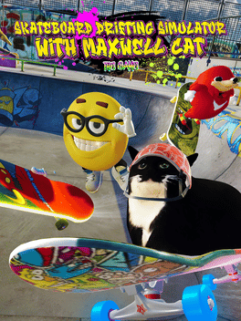Skateboard Drifting with Maxwell Cat: The Game Simulator