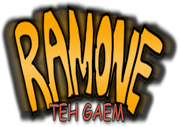 RAMONE: TEH GAEM