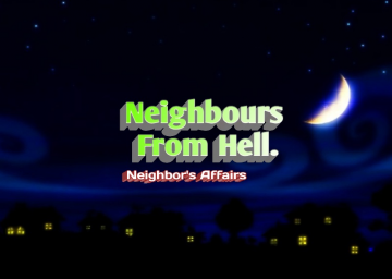 Neighbours From Hell: Neighbor's Affairs
