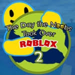 The Day The Noobs Took Over Roblox 2