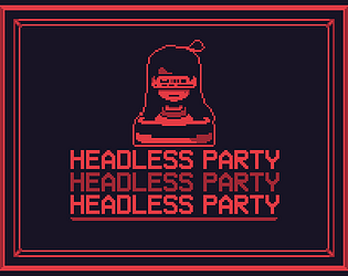 Headless Party