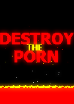 Destroy The Porn