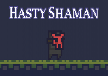 Hasty Shaman