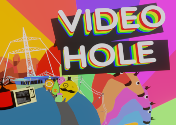 VideoHole: Episode I
