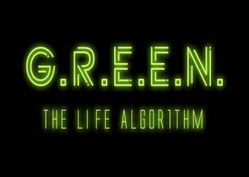 G.R.E.E.N. The Life Algorithm